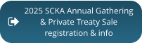 2025 SCKA Annual Gathering & Private Treaty Sale registration & info